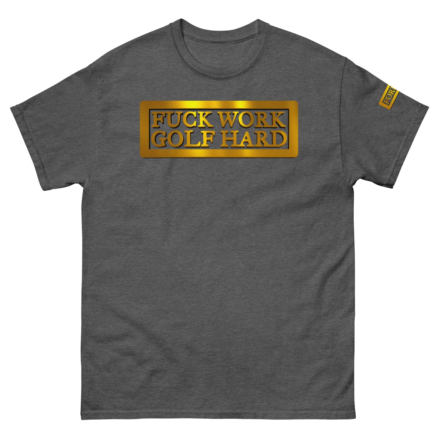 F*** Work Golf Hard tee